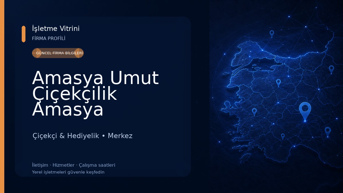 Amasya Umut Çiçekçilik Amasya