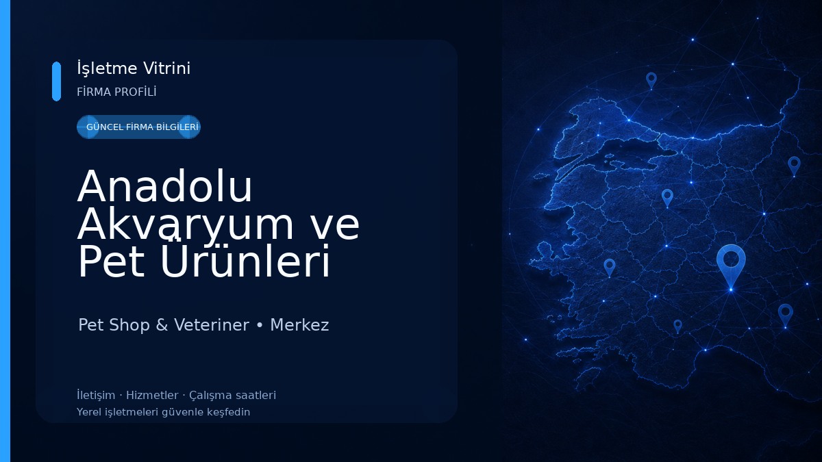 Anadolu Akvaryum ve Pet Ürünleri Pet Shop & Veteriner
