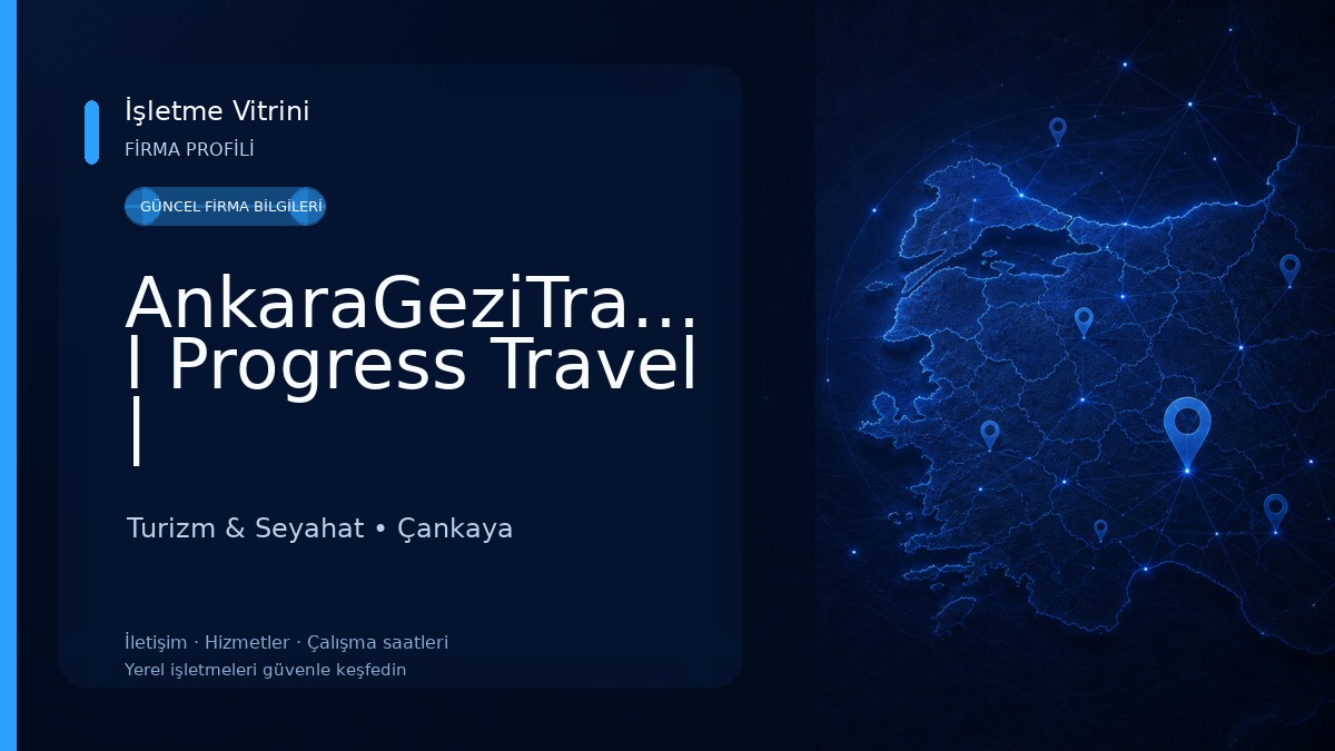 AnkaraGeziTravel l Progress Travel | Turizm & Seyahat