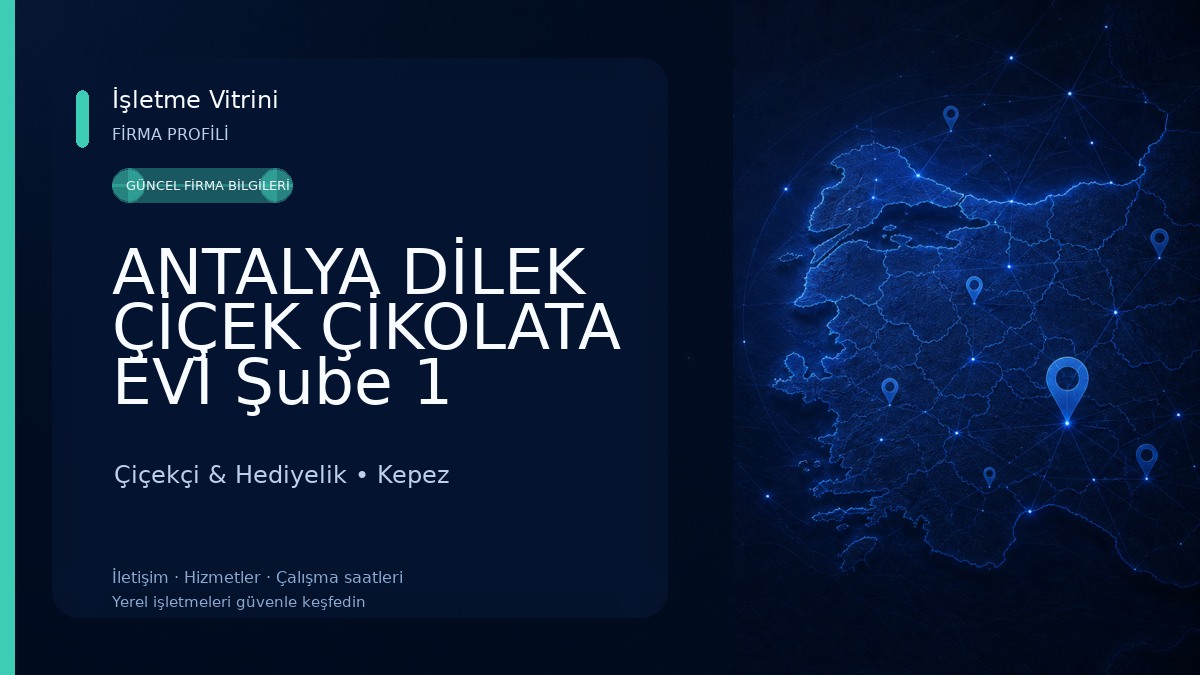 ANTALYA DİLEK ÇİÇEK ÇİKOLATA EVİ Şube 1 Çiçekçi & Hediyelik