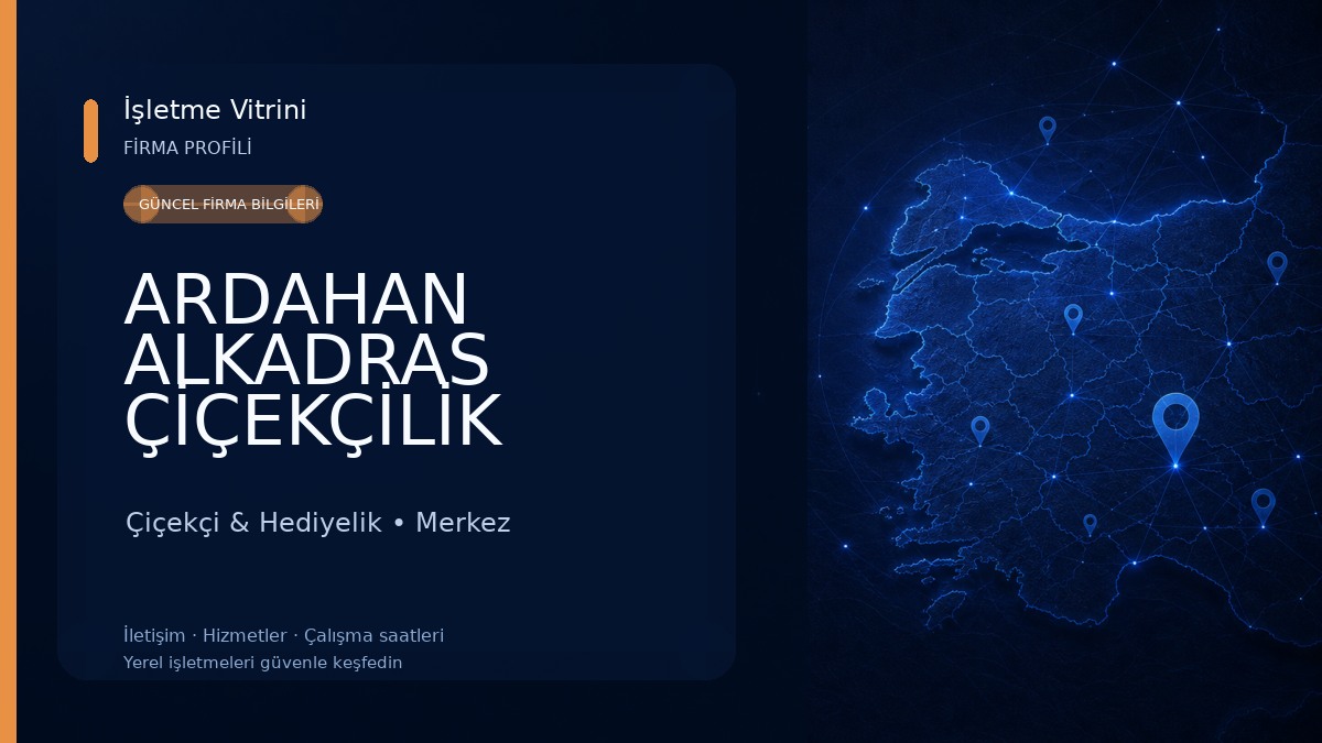 ARDAHAN ALKADRAS ÇİÇEKÇİLİK