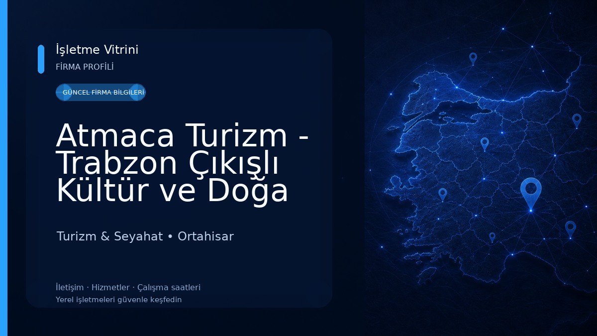 Atmaca Turizm - Trabzon Çıkışlı Kültür ve Doğa Turları Turizm & Seyahat