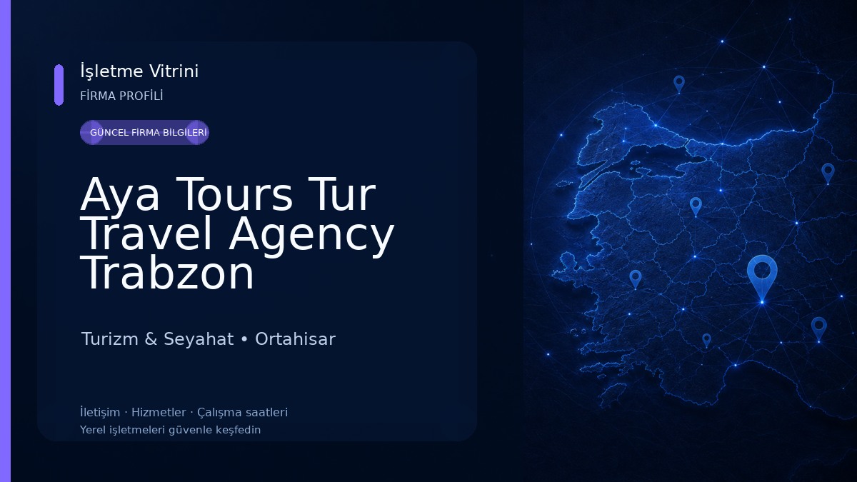 Aya Tours Tur Travel Agency Trabzon Turizm & Seyahat