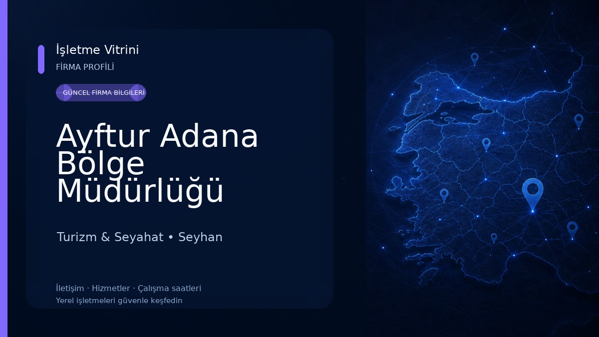 Ayftur Adana Bölge Müdürlüğü Turizm & Seyahat
