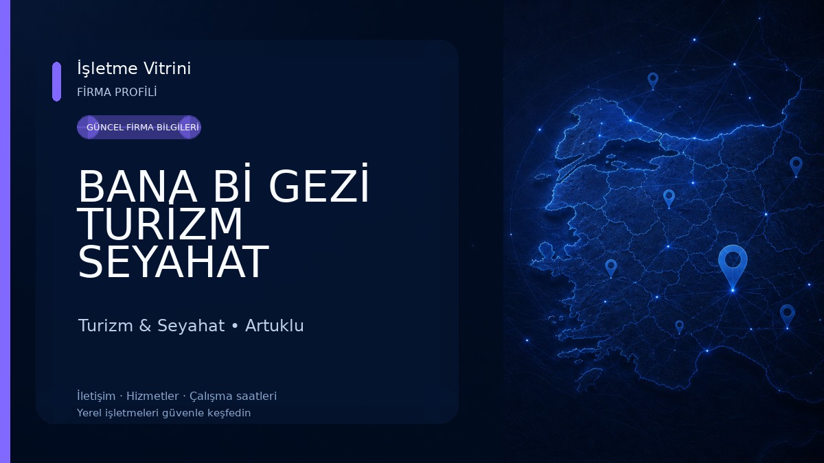 BANA Bİ GEZİ TURİZM SEYAHAT ACENTASI