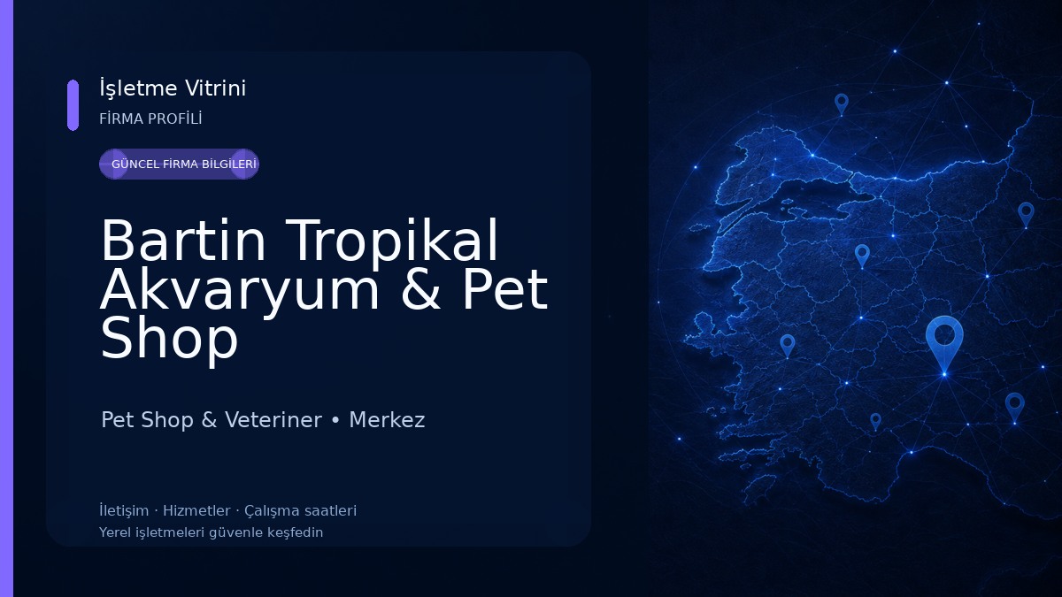 Bartin Tropikal Akvaryum & Pet Shop Pet Shop & Veteriner