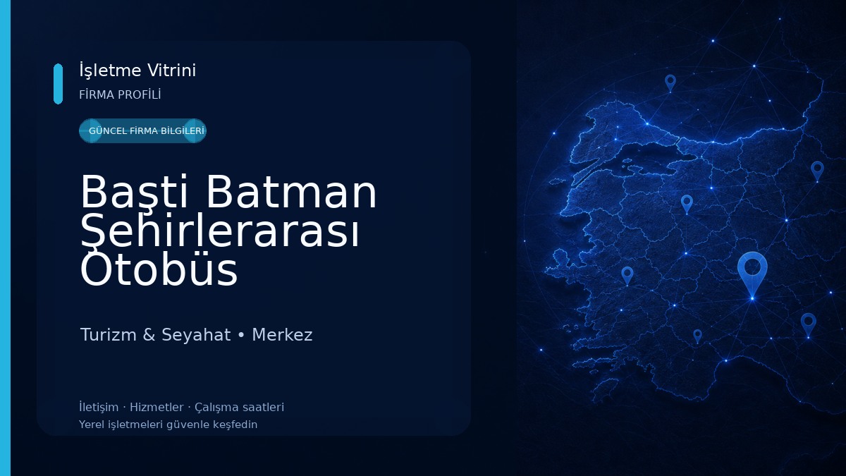 Başti Batman Şehirlerarası Otobüs Terminali Turizm & Seyahat