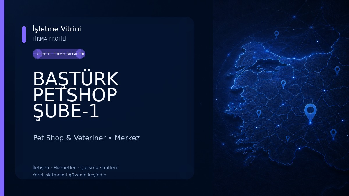 BAŞTÜRK PETSHOP ŞUBE-1 Pet Shop & Veteriner