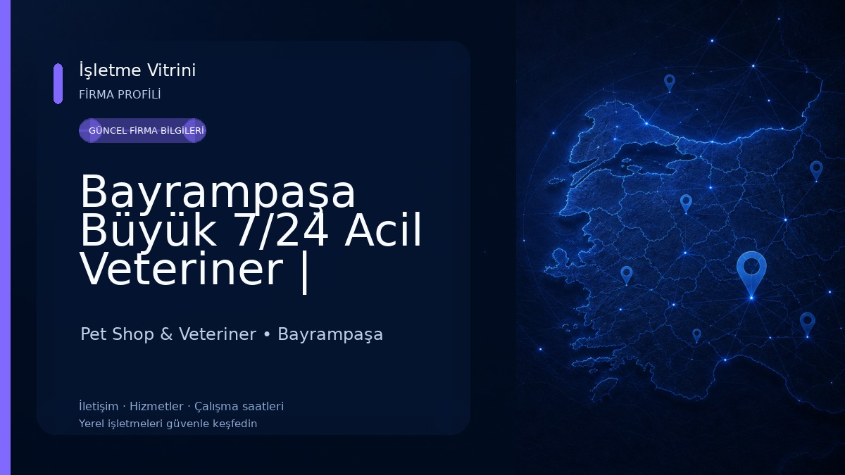 Bayrampaşa Büyük 7/24 Acil Veteriner | Bayrampaşa Veteriner Polikliniği