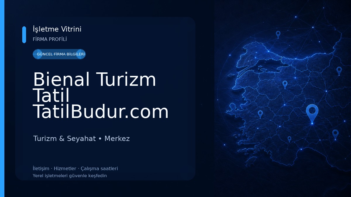 Bienal Turizm Tatil TatilBudur.com Yetkili Bölge AcentesiBölge Turizm & Seyahat