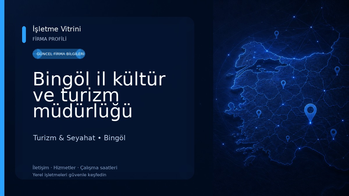 Bingöl il kültür ve turizm müdürlüğü Turizm & Seyahat