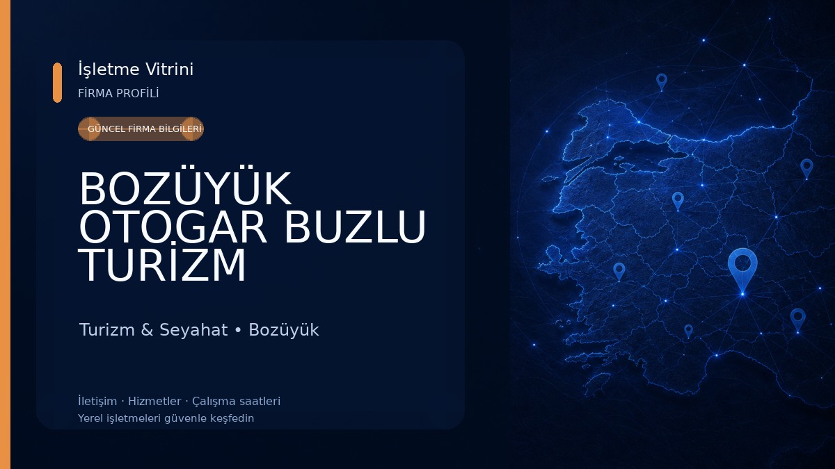 BOZÜYÜK OTOGAR BUZLU TURİZM Turizm & Seyahat