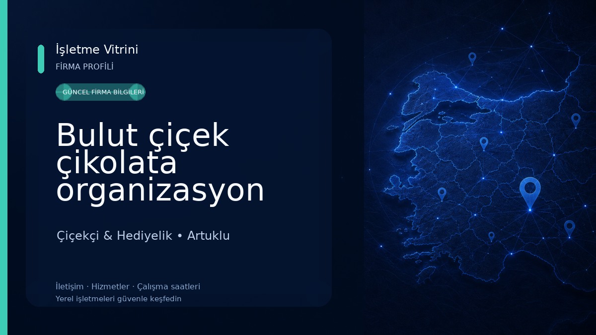 Bulut çiçek çikolata organizasyon Çiçekçi & Hediyelik