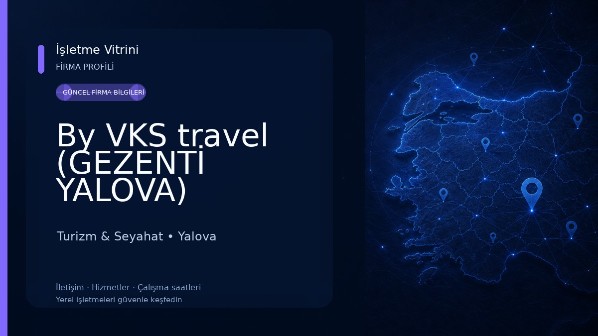 By VKS travel (GEZENTİ YALOVA) Turizm & Seyahat