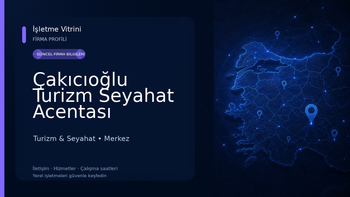 Çakıcıoğlu Turizm Seyahat Acentası Turizm & Seyahat