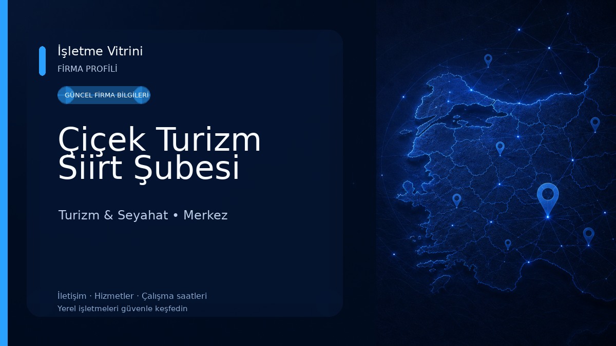 Çiçek Turizm Siirt Şubesi Turizm & Seyahat