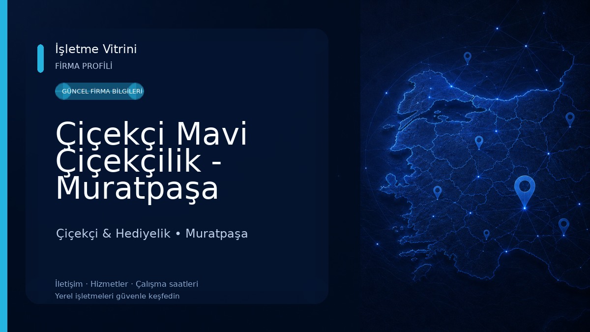 Çiçekçi Mavi Çiçekçilik - Muratpaşa Çiçek Çiçekçi & Hediyelik
