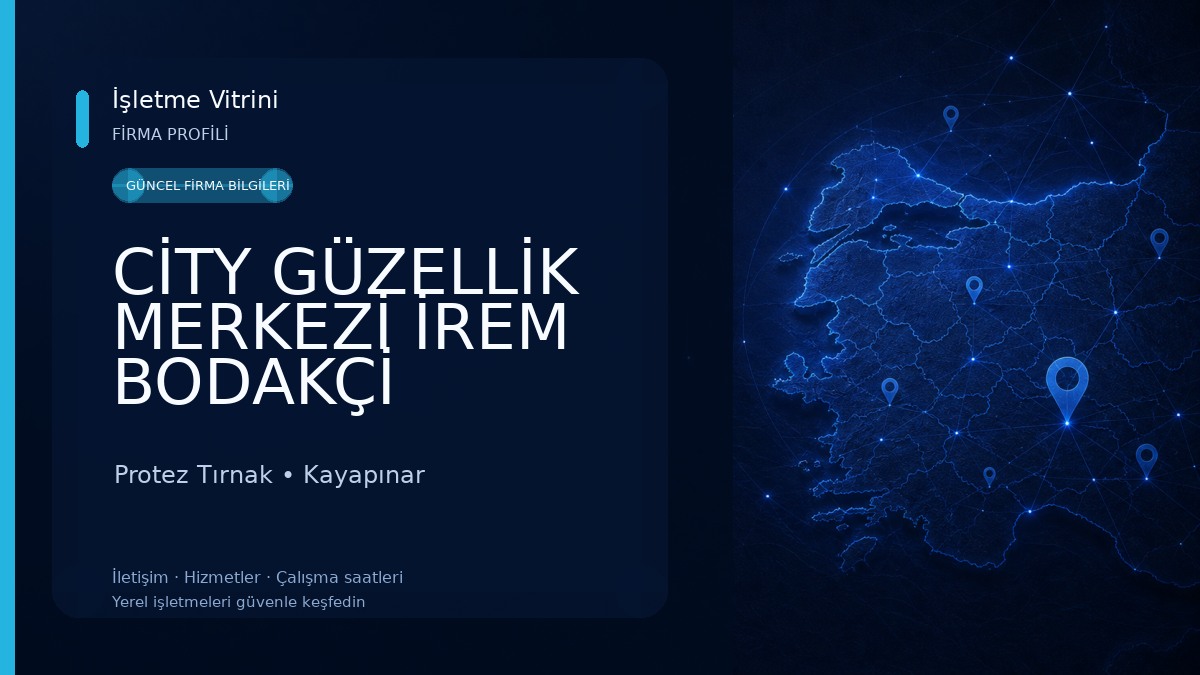CİTY GÜZELLİK MERKEZİ İREM BODAKÇİ