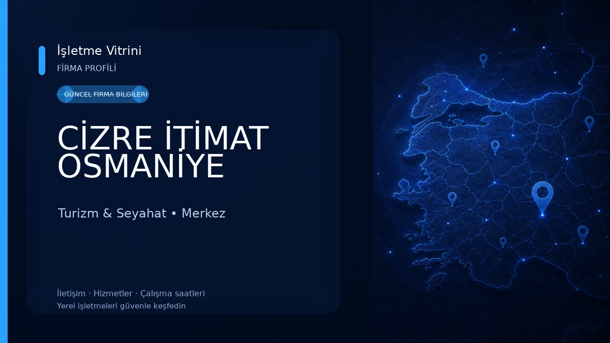 CİZRE İTİMAT OSMANİYE Turizm & Seyahat