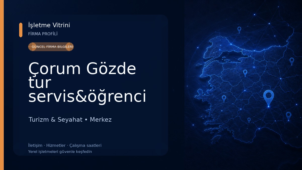 Çorum Gözde tur servis&öğrenci seyahat acentesi Turizm & Seyahat