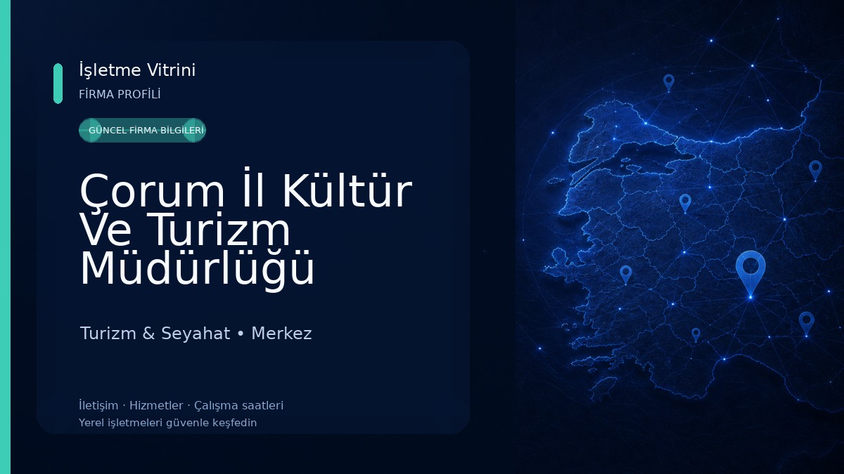 Çorum İl Kültür Ve Turizm Müdürlüğü Turizm & Seyahat