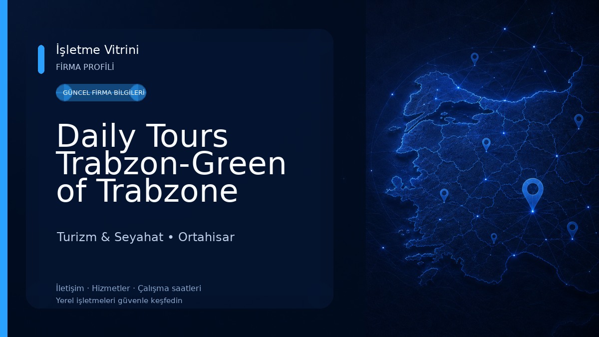 Daily Tours Trabzon-Green of Trabzone Turizm Turizm & Seyahat