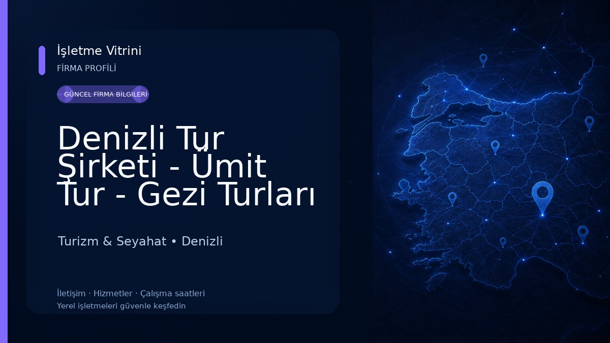 Denizli Tur Şirketi - Ümit Tur - Gezi Turları - Servis Otobüs Kiralama Hizmetleri Turizm & Seyahat