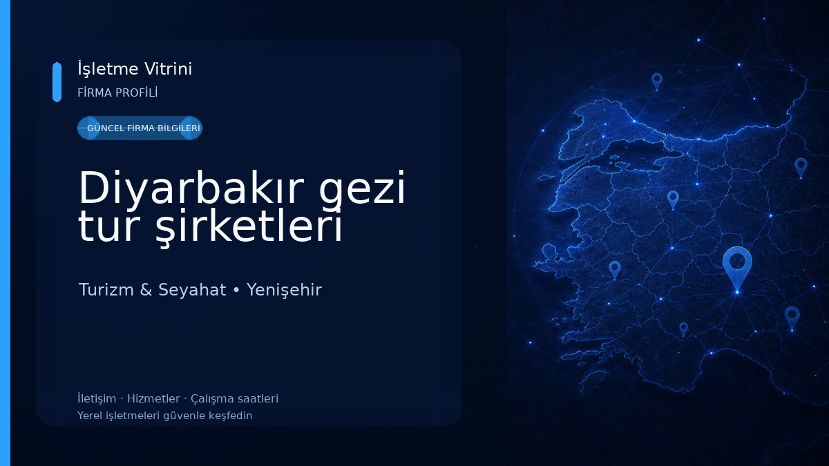 Diyarbakır gezi tur şirketleri Turizm & Seyahat
