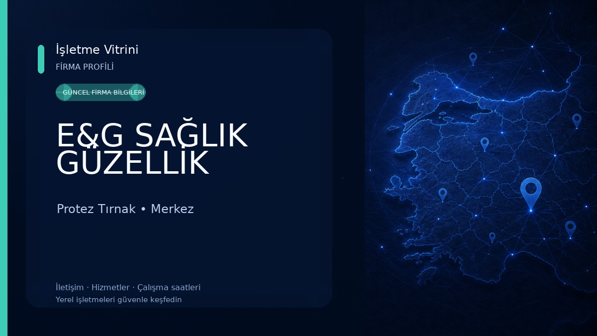 E&G SAĞLIK GÜZELLİK