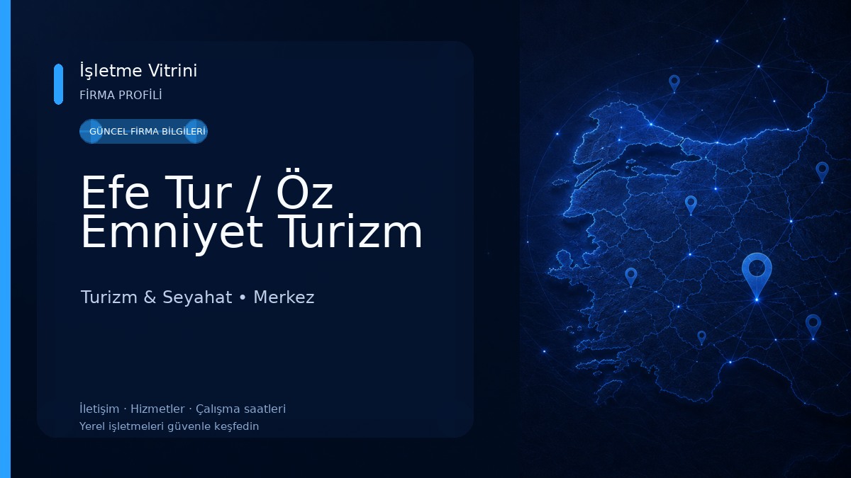Efe Tur / Öz Emniyet Turizm Turizm & Seyahat