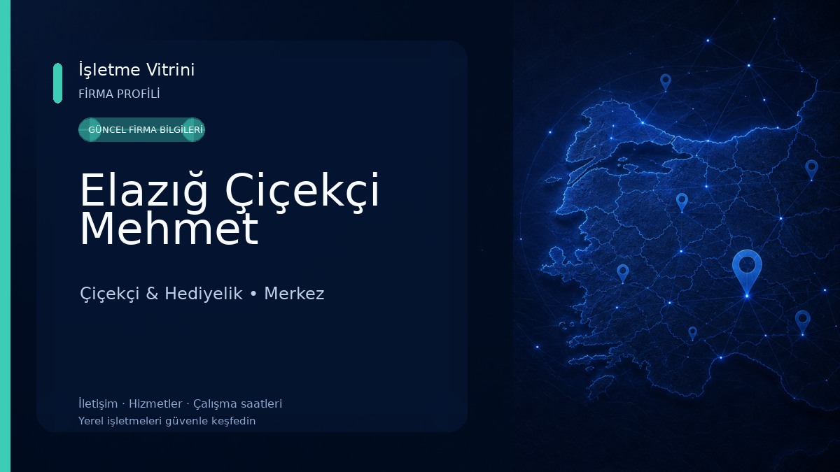 Elazığ Çiçekçi Mehmet Çiçekçi & Hediyelik