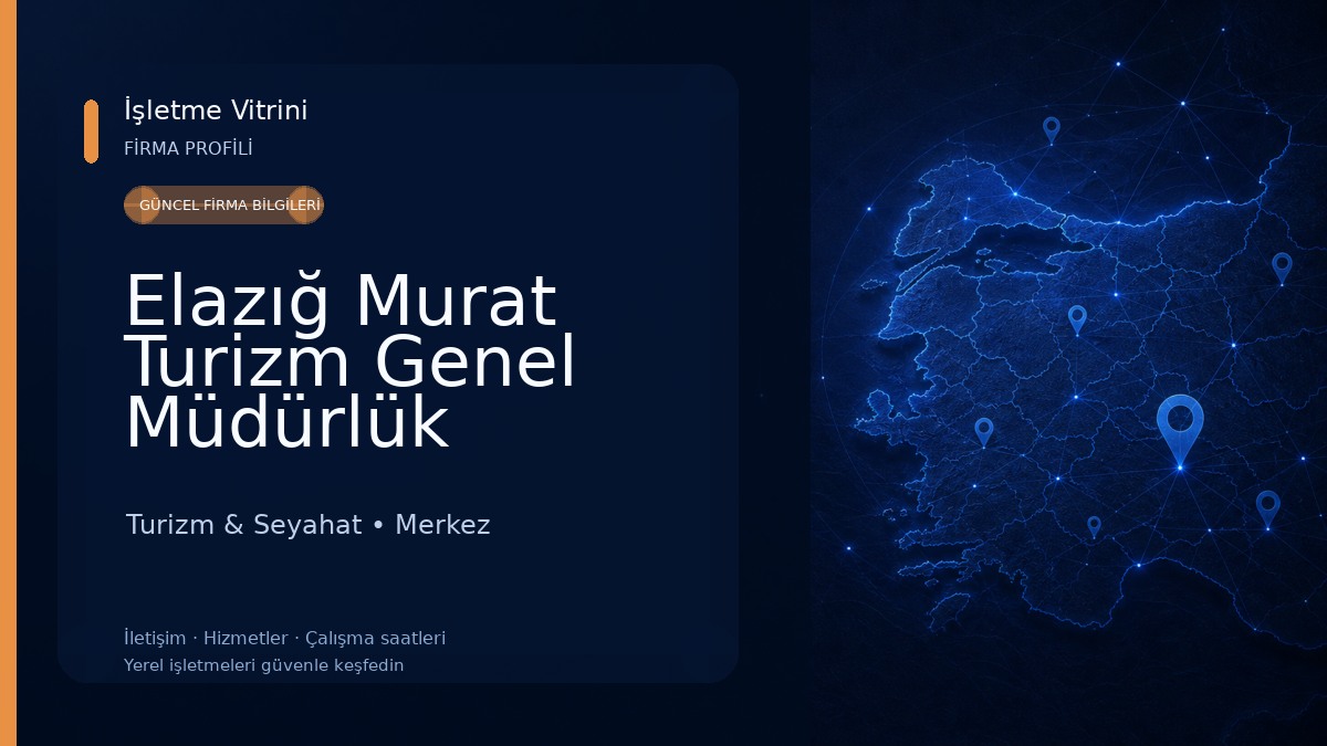 Elazığ Murat Turizm Genel Müdürlük Turizm & Seyahat