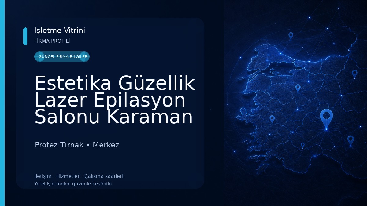 Estetika Güzellik Lazer Epilasyon Salonu Karaman Protez Tırnak