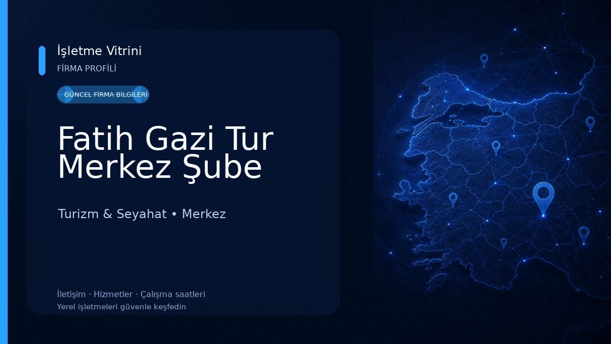 Fatih Gazi Tur Merkez Şube Turizm & Seyahat