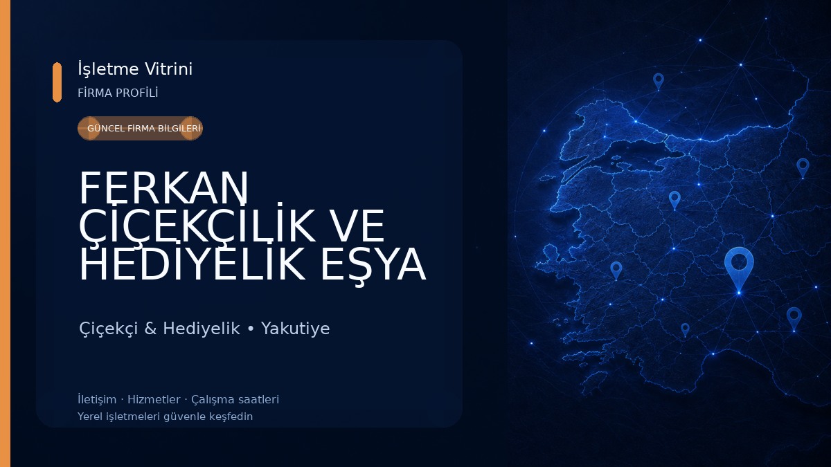 FERKAN ÇİÇEKÇİLİK VE HEDİYELİK EŞYA