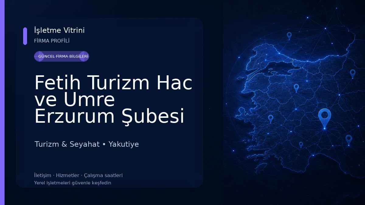 Fetih Turizm Hac ve Umre Erzurum Şubesi