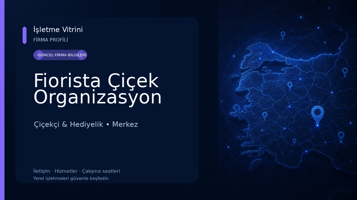 Fiorista Çiçek Organizasyon Çiçekçi & Hediyelik