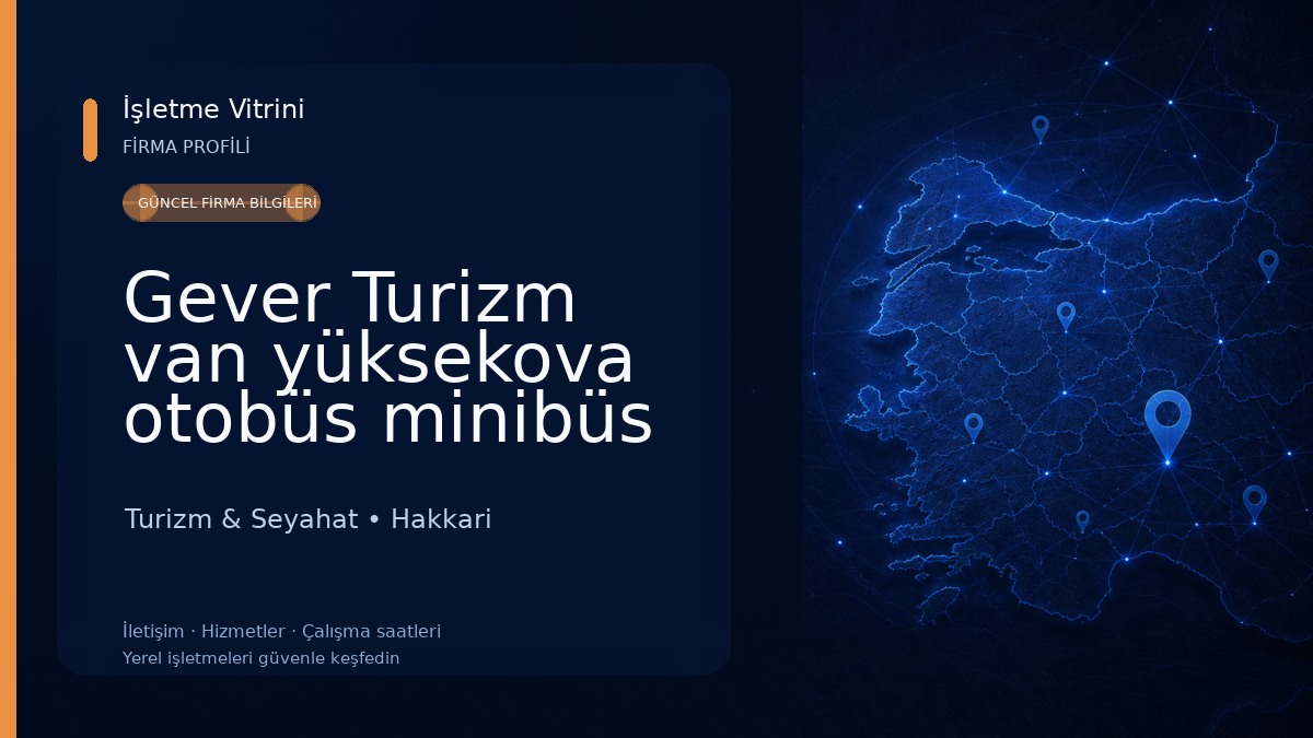 Gever Turizm van yüksekova otobüs minibüs