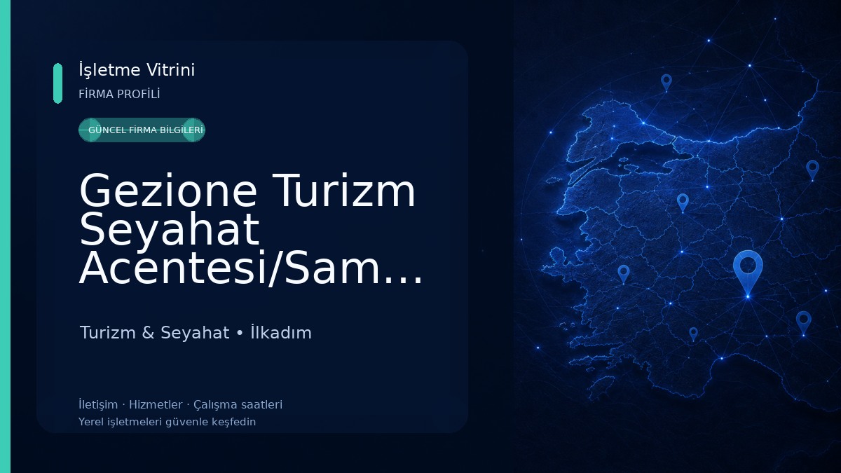 Gezione Turizm Seyahat Acentesi/Samsun Çıkışlı Geziler/Samsun Çıkışlı Turlar Turizm & Seyahat