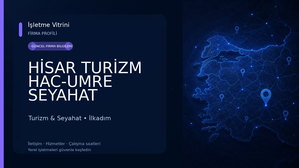 HİSAR TURİZM HAC-UMRE SEYAHAT ACENTESİ - SAMSUN ŞUBESİ Turizm & Seyahat