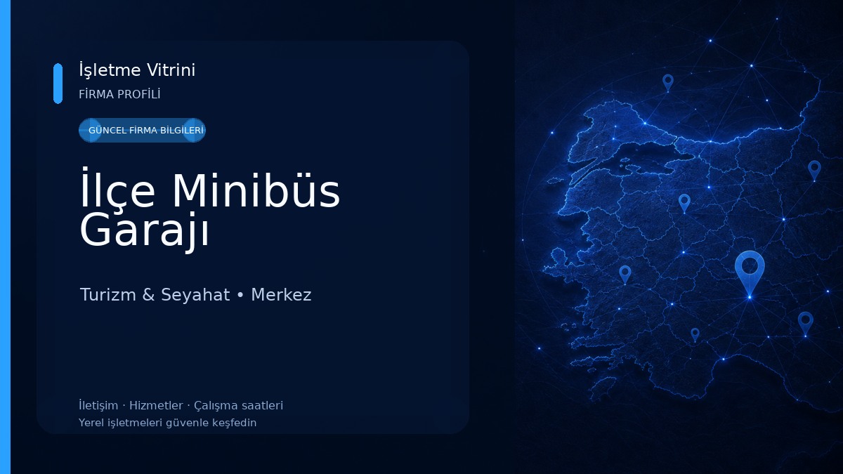 İlçe Minibüs Garajı Turizm & Seyahat