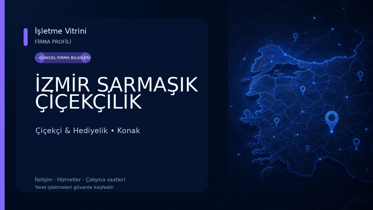 İZMİR SARMAŞIK ÇİÇEKÇİLİK Çiçekçi & Hediyelik