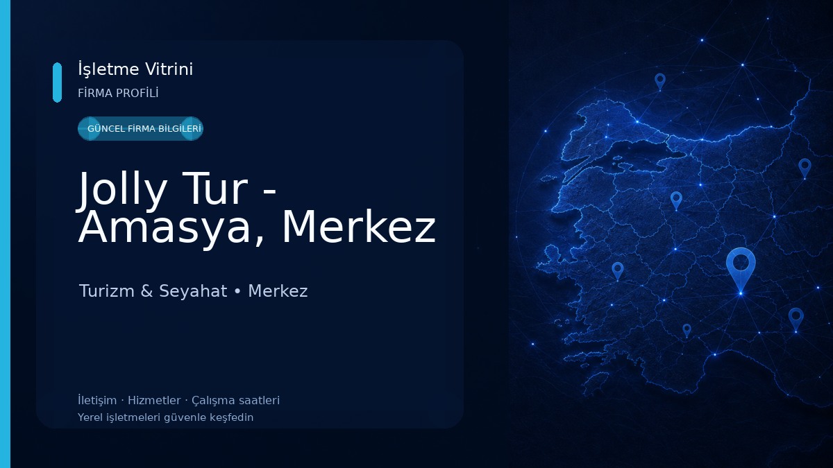 Jolly Tur - Amasya, Merkez Turizm & Seyahat