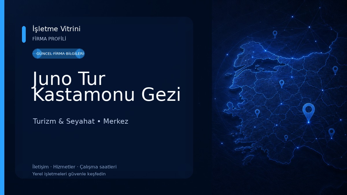 Juno Tur Kastamonu Gezi Turizm & Seyahat