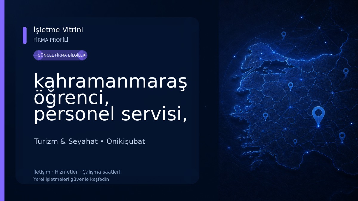 kahramanmaraş öğrenci, personel servisi, turizm cevher turizm taşımacılık Turizm & Seyahat