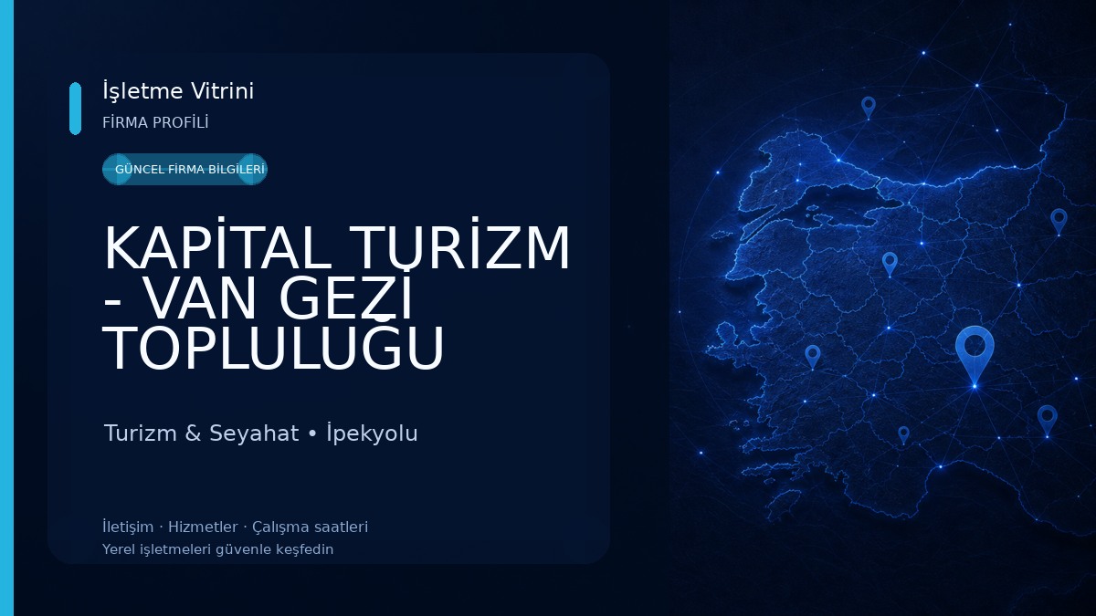 KAPİTAL TURİZM - VAN GEZİ TOPLULUĞU Turizm & Seyahat