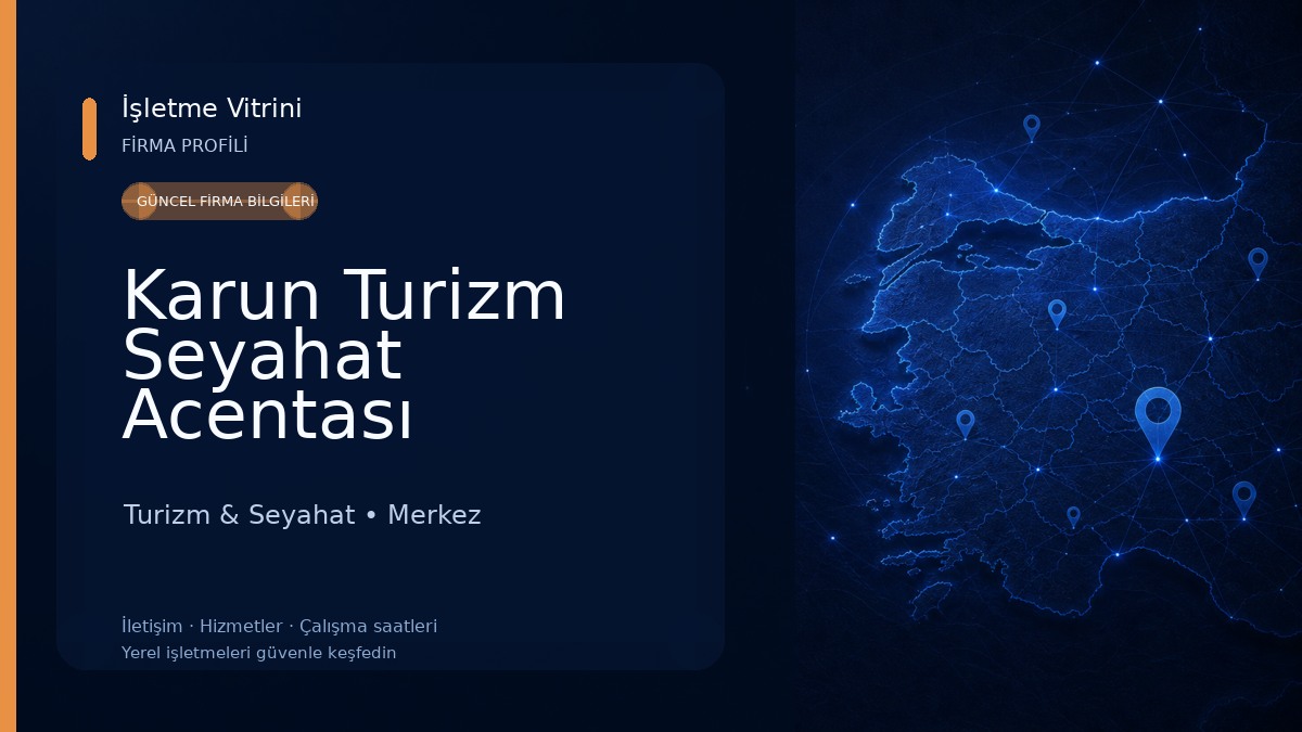 Karun Turizm Seyahat Acentası Turizm & Seyahat
