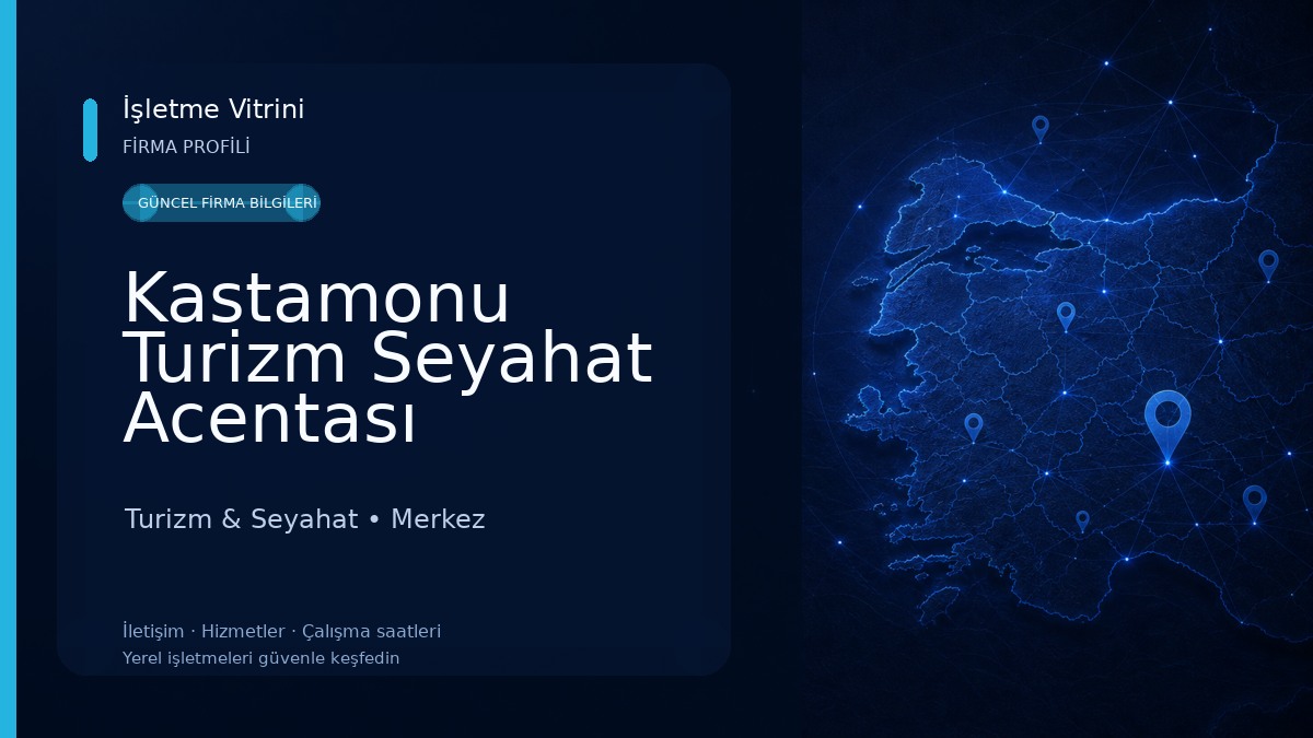 Kastamonu Turizm Seyahat Acentası Turizm & Seyahat