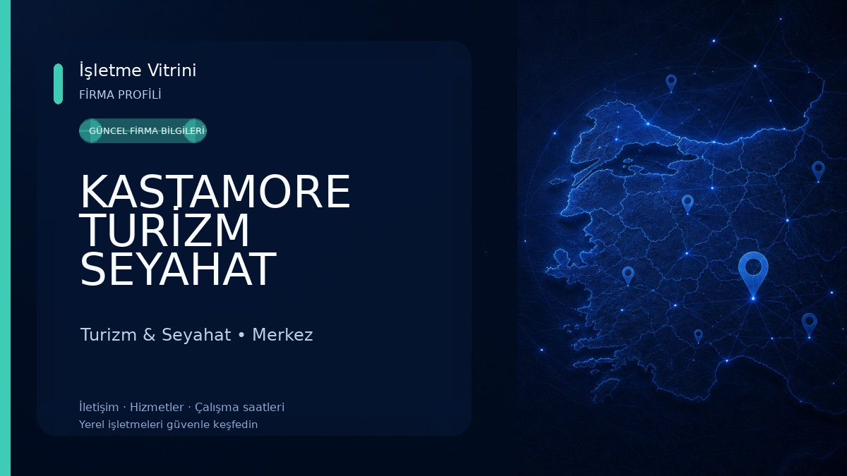 KASTAMORE TURİZM SEYAHAT ACENTESİ Turizm & Seyahat