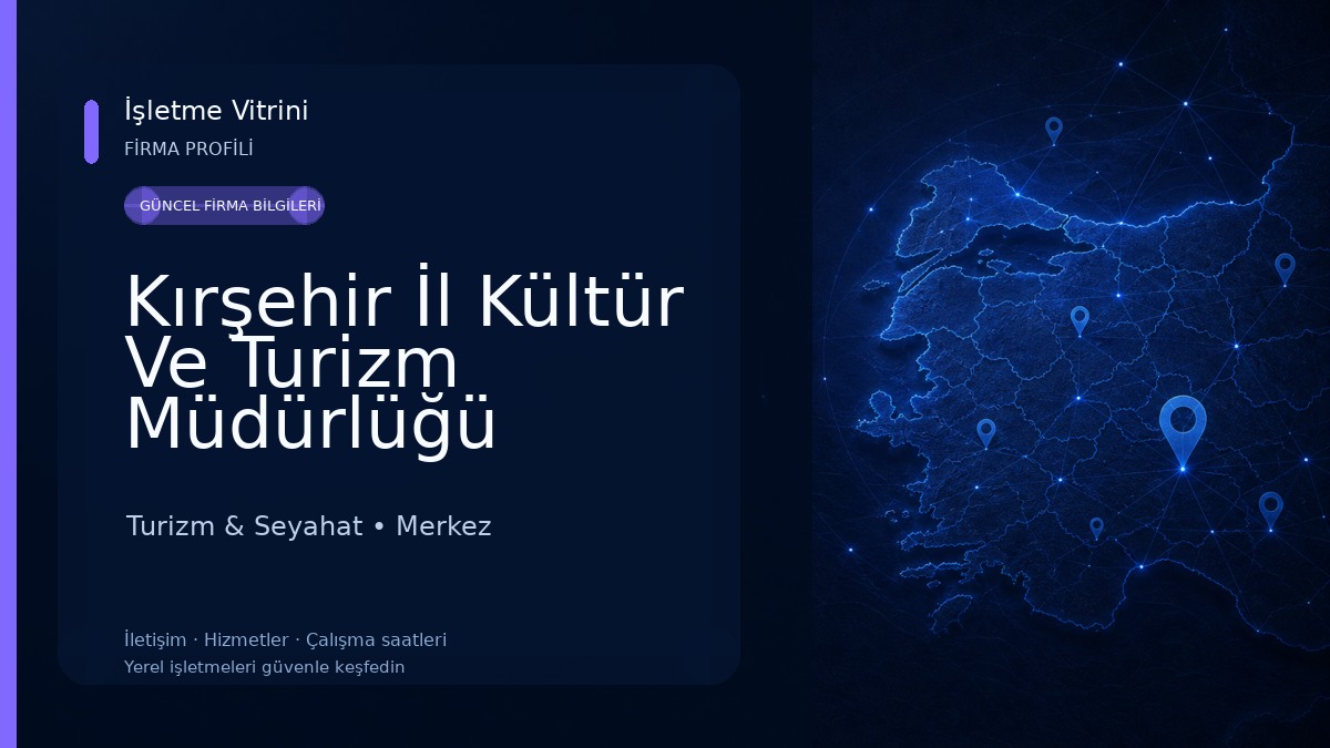 Kırşehir İl Kültür Ve Turizm Müdürlüğü Turizm & Seyahat